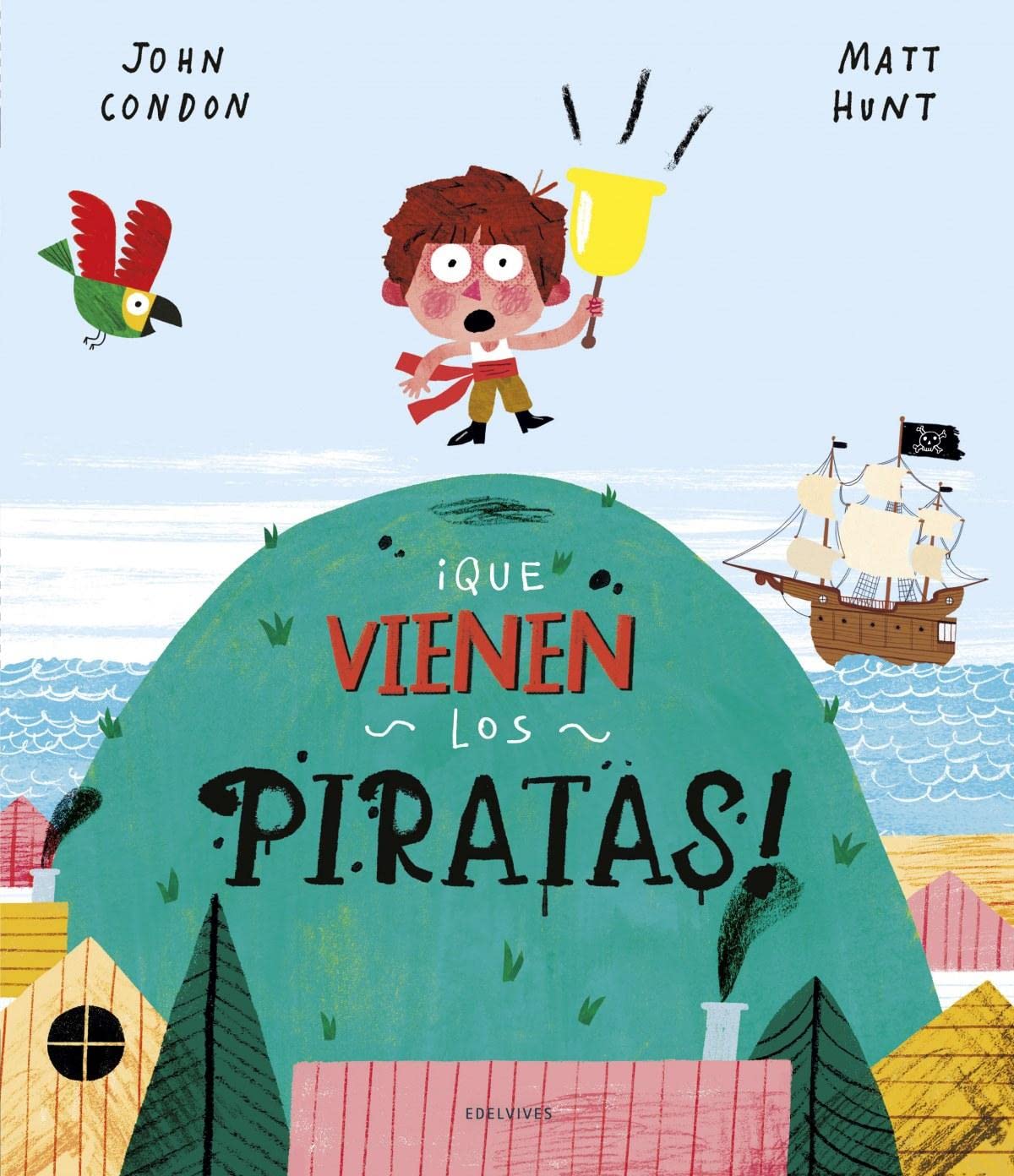 ¡que Vienen Los Piratas! (Álbumes ilustrados)