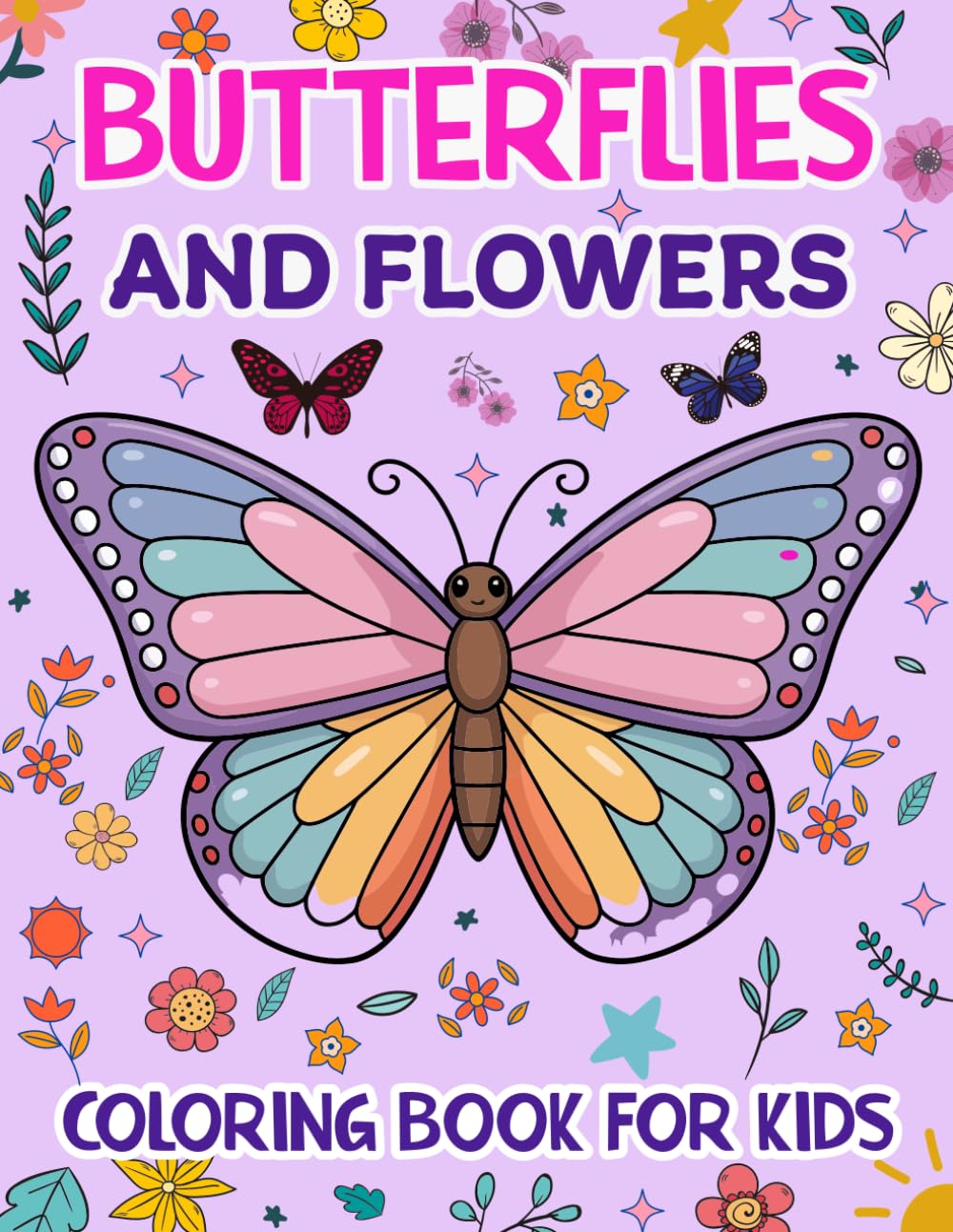 Butterflies and Flowers Coloring Book for Kids: Teen Coloring Book with Elegant Butterfly and Flower Designs to Inspire Creativity Focus and Artistic Expression