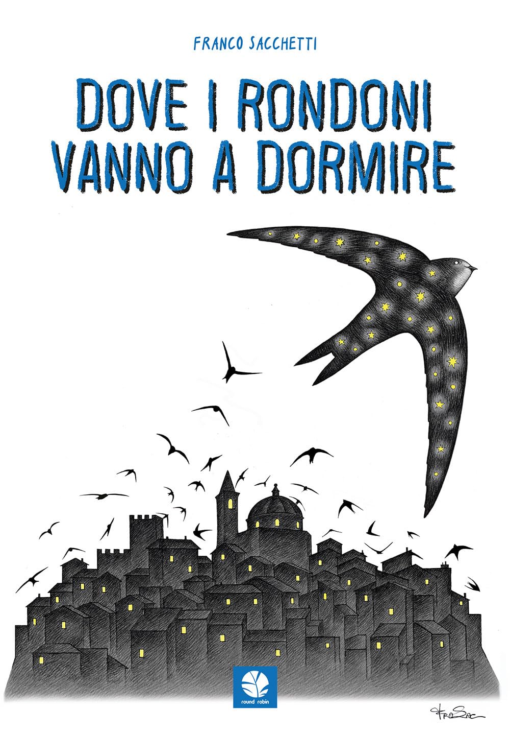 Dove I Rondoni Vanno A Dormire - 4