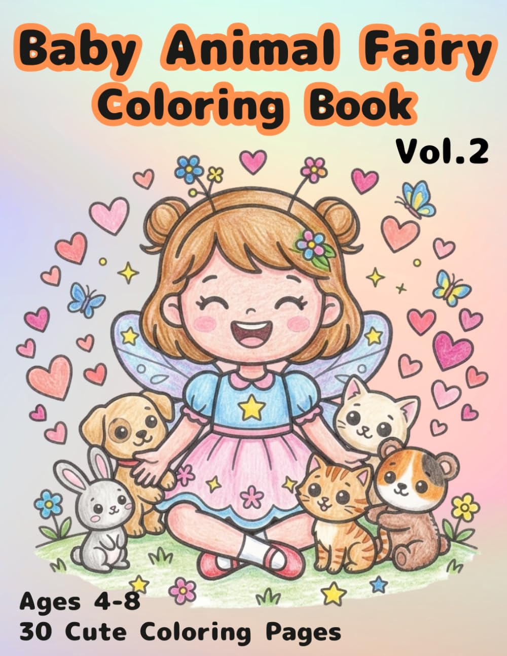 Baby Animal Fairy Coloring Book Vol. 2: Cute and Easy Coloring Pages for kids Ages 4-8 │ Adorable Animals, Simple Designs, Fun and Relaxing Activity Book