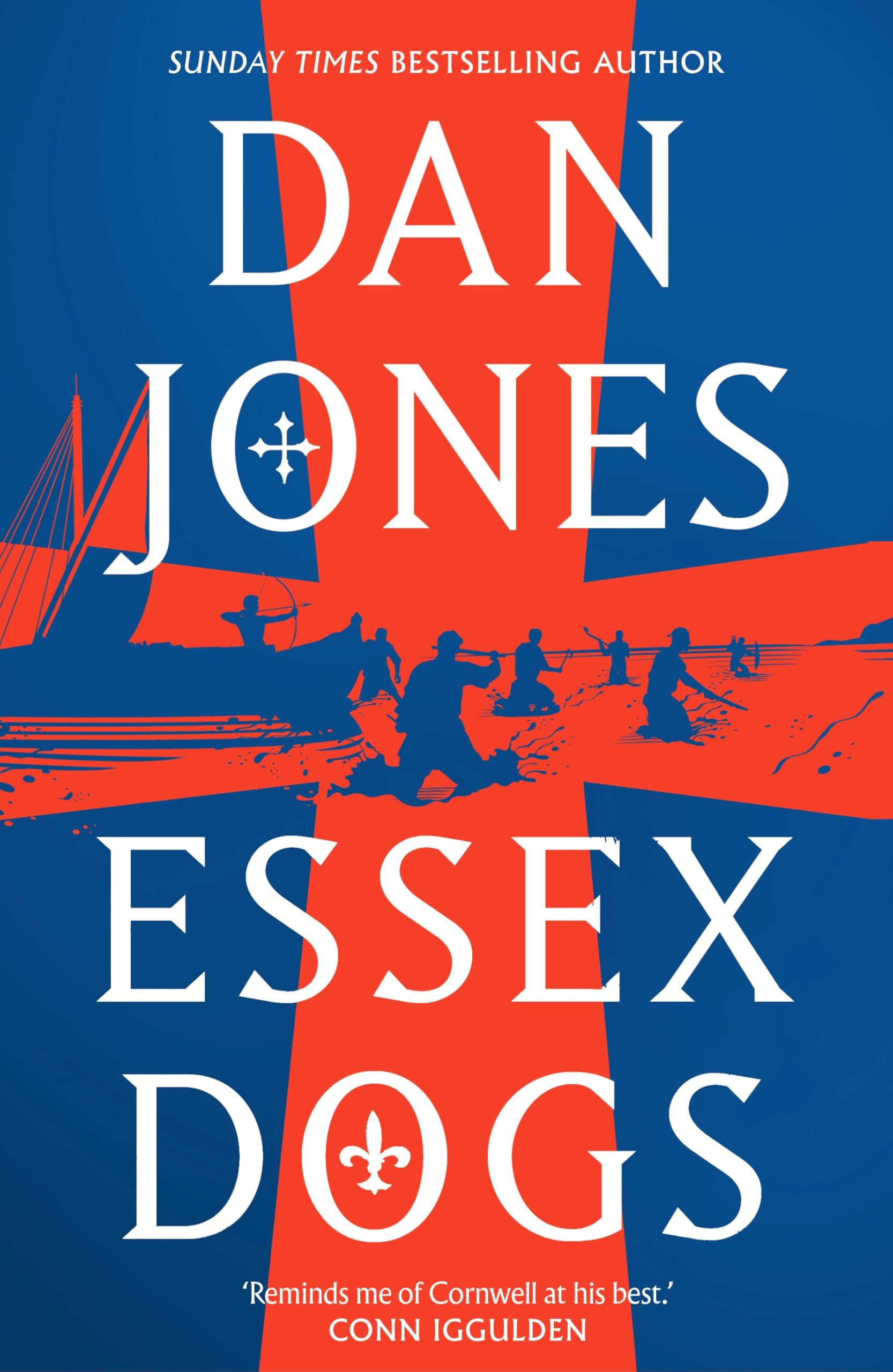 Essex Dogs: The epic, bloody and brutal debut novel from the Sunday Times bestselling historian (English Edition)