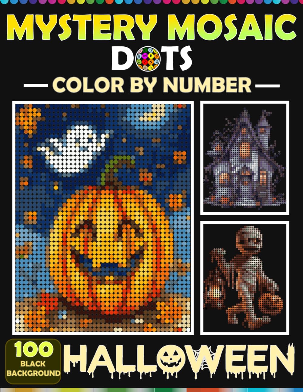 Dots Mosaic Color by Number: Halloween for Adults and Teens: 100 Halloween Designs on Black Background with Master Color Palette