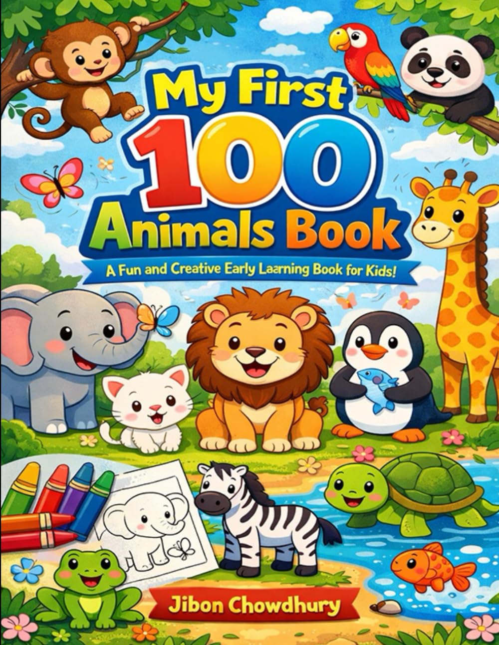 My First 100 Animals Book: A Fun and Educational Animal Names Book for Toddlers and Children | Learn Farm, Wild, Sea & Jungle Animals with Pictures