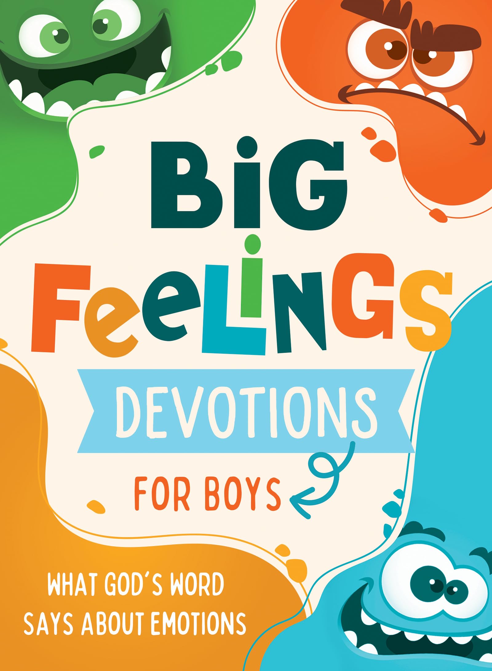 Big Feelings Devotions for Boys: What God's Word Says about Emotions
