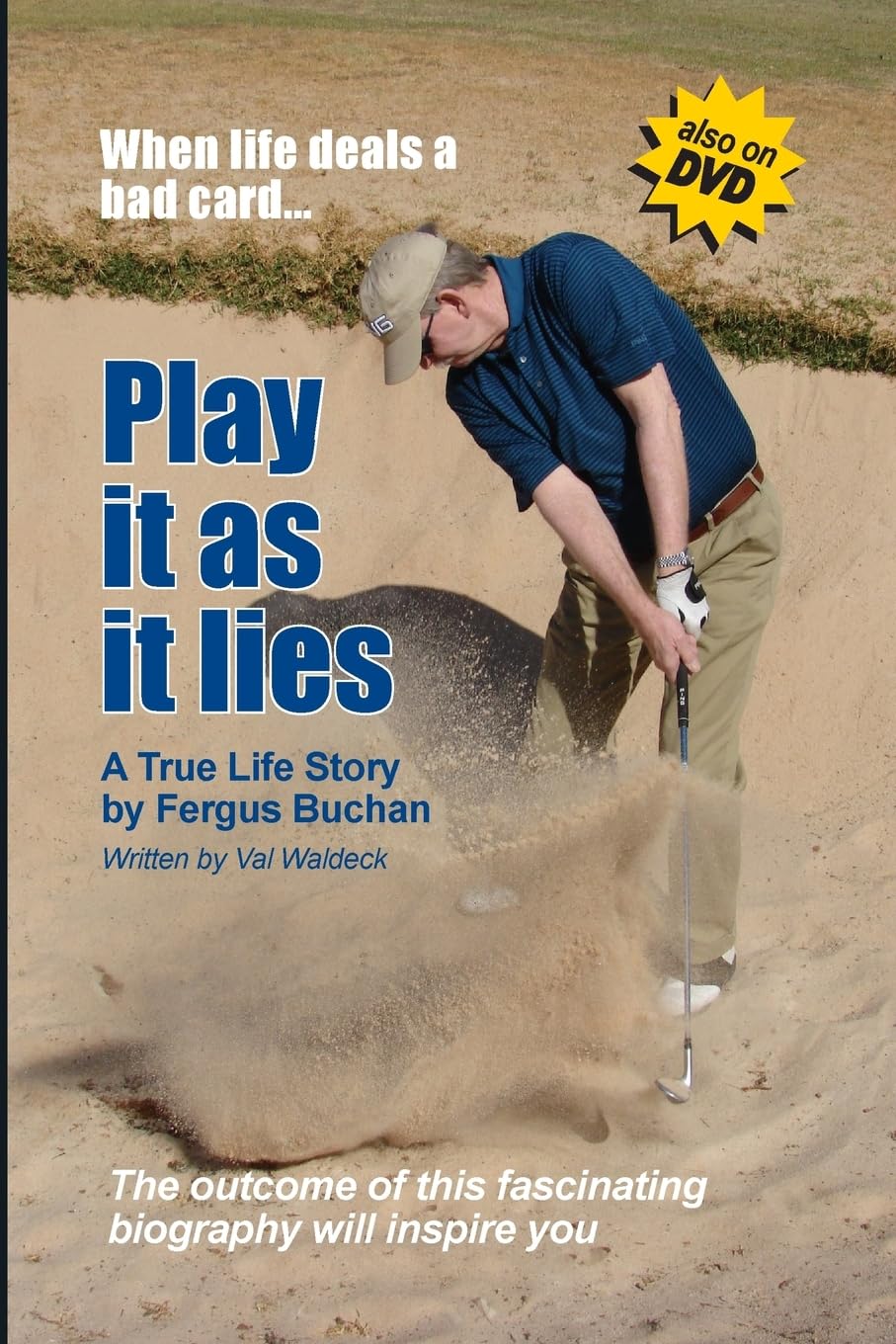 Play It As it Lies... When Life Deals a Bad Card: A True Life Story by Fergus Buchan