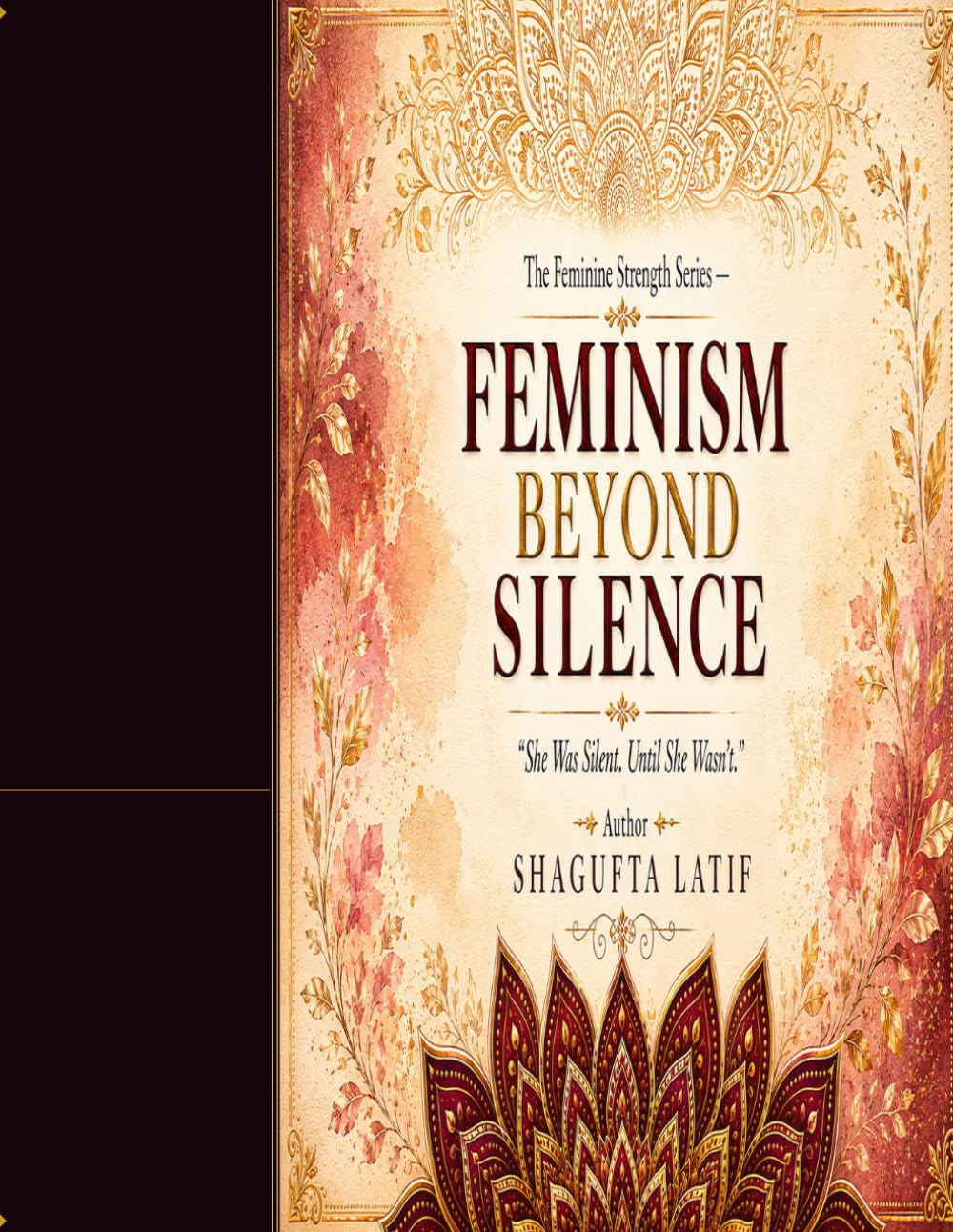Feminism Beyond Silence: Beyond Silence, There Was Always Strength (The Feminine Strength)