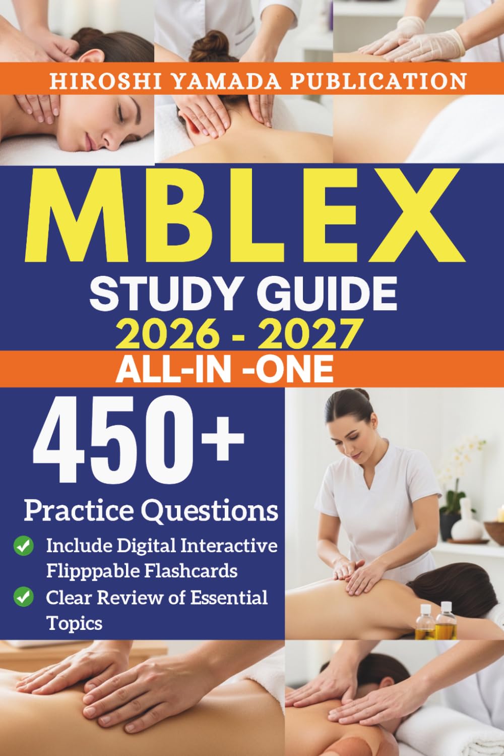 MBLEX STUDY GUIDE 2026–2027: The Essential Guide to Passing the Massage & Bodywork Licensing Examination