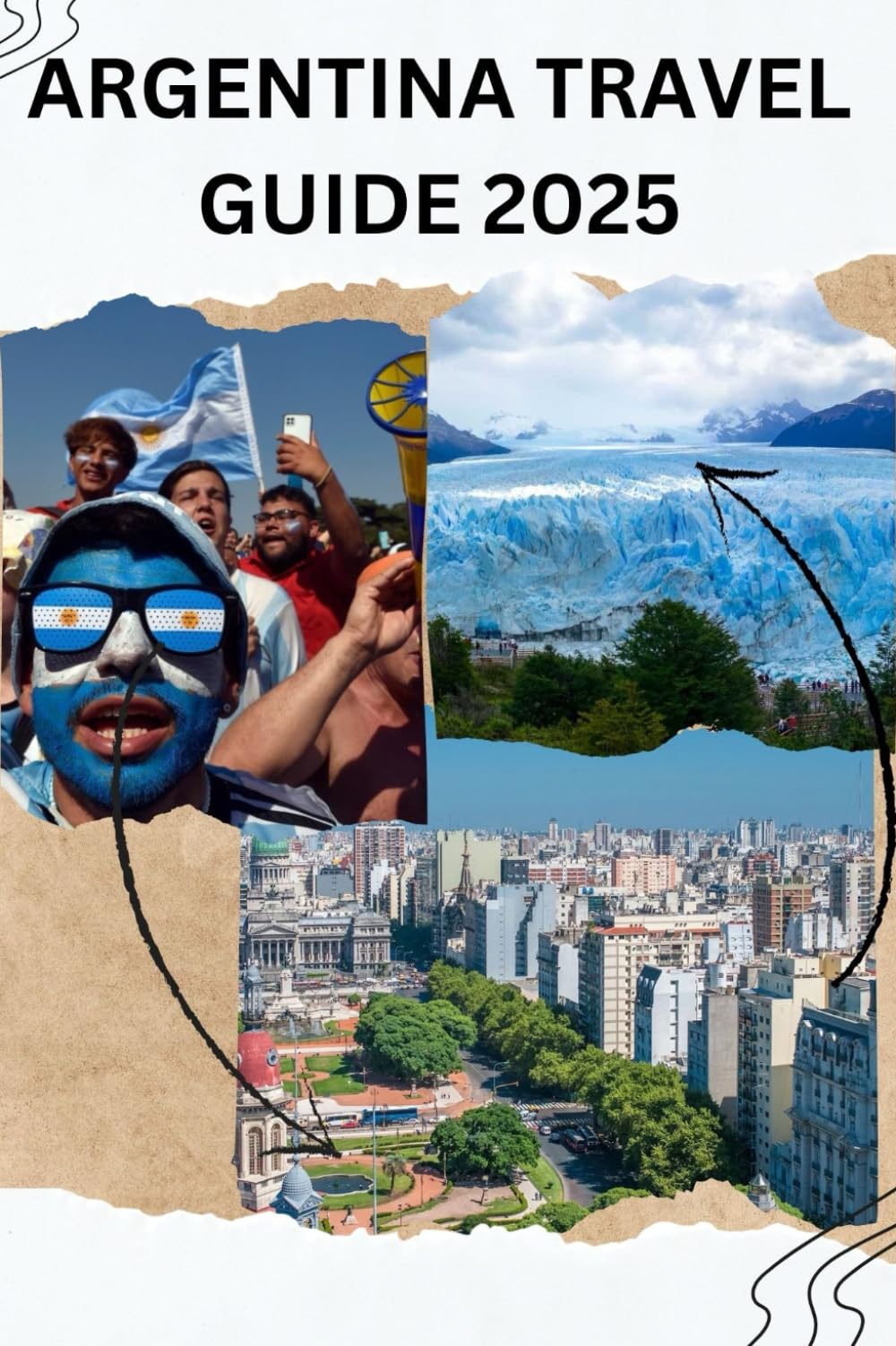 Argentina Travel Guide 2025: How to Travel Around Argentina in 2025–2026