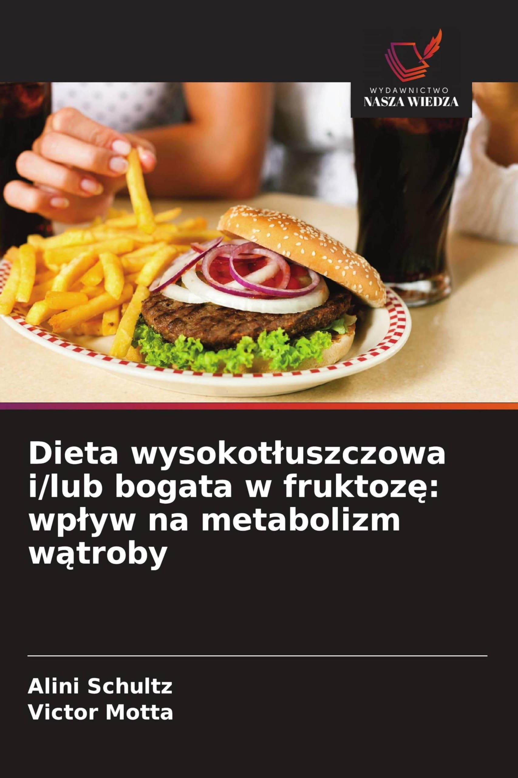 Dieta wysokot¿uszczowa i/lub bogata w fruktoz¿: wp¿yw na metabolizm w¿troby