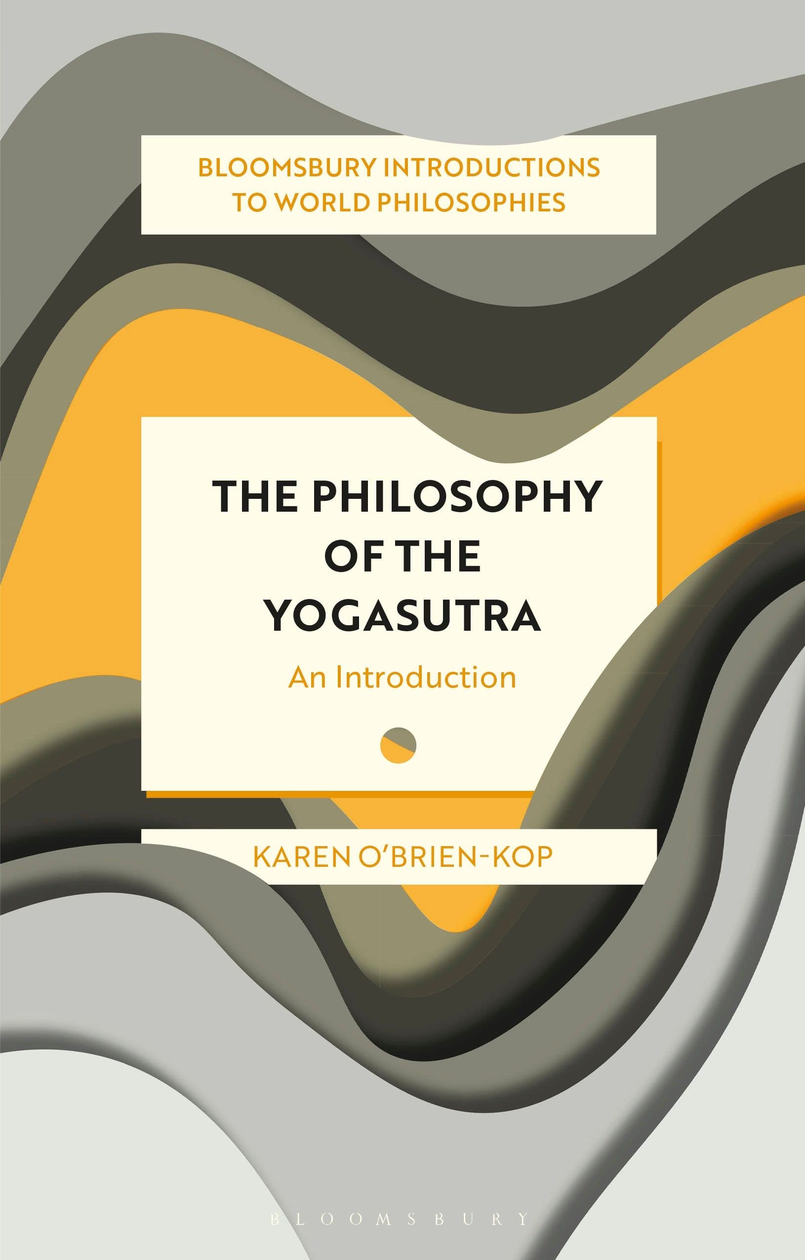 The Philosophy of the Yogasutra by Karen O'Brien-Kop PAPERBACK 9781350286160