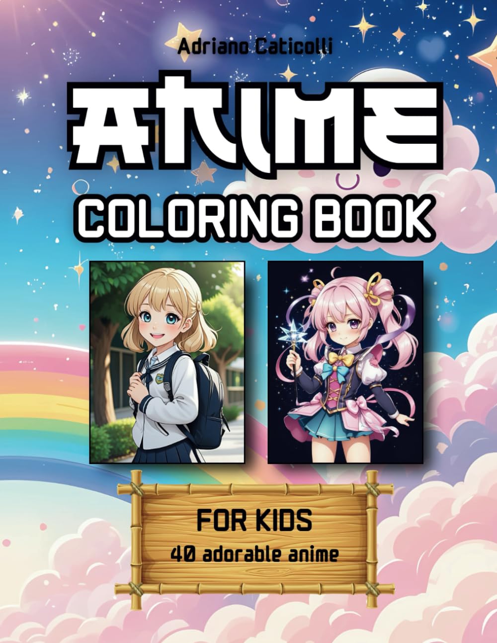 Anime Coloring Book for Kids: Cute & Easy Anime Characters for Little Artists – Bold, Fun & Kawaii! Perfect for kids and whoever likes anime ... (Coloring and Activity Books for Children)