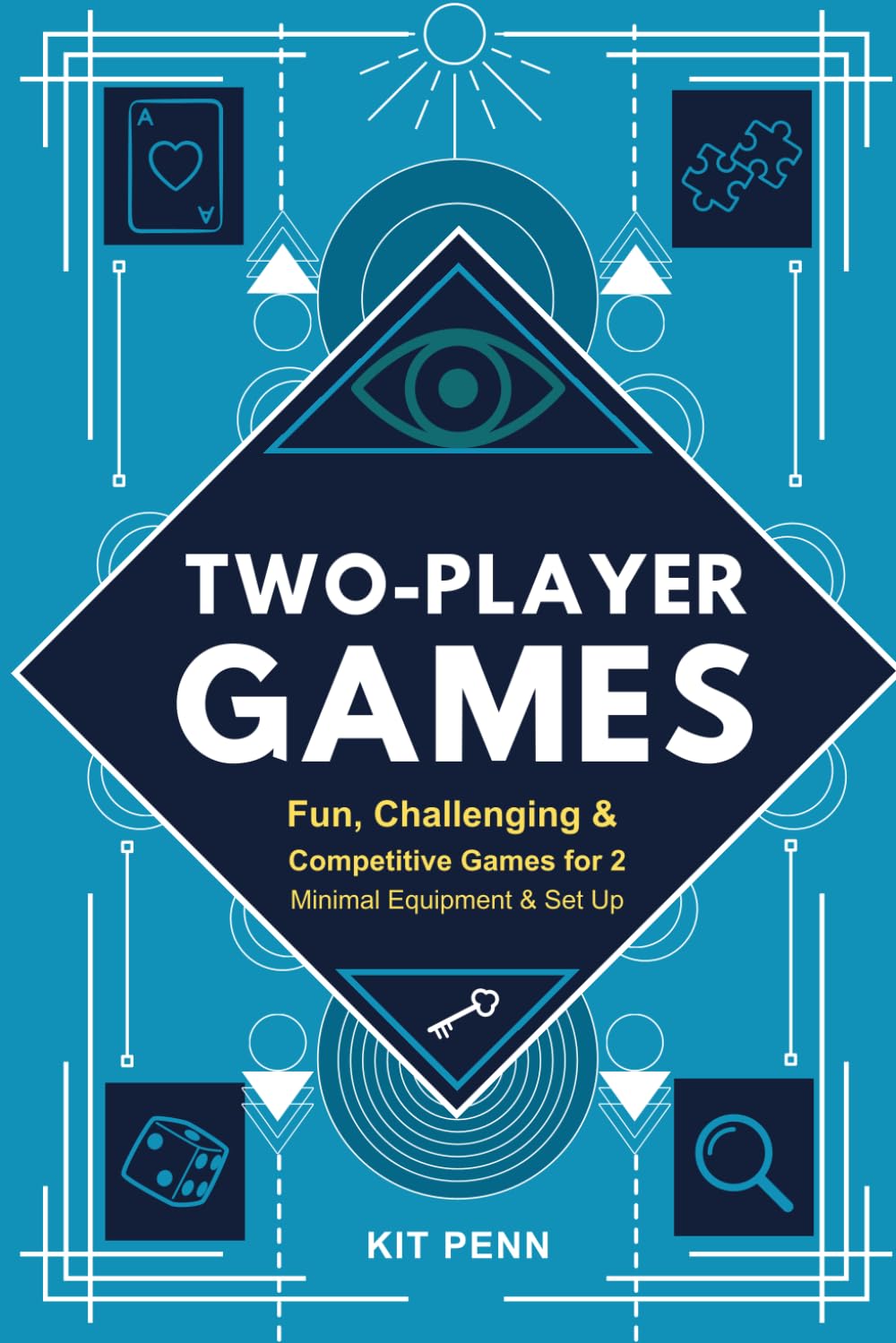 Two-Player Games: Fun, Challenging & Competitive Games for 2 to Play Together | Minimal Equipment & Set Up