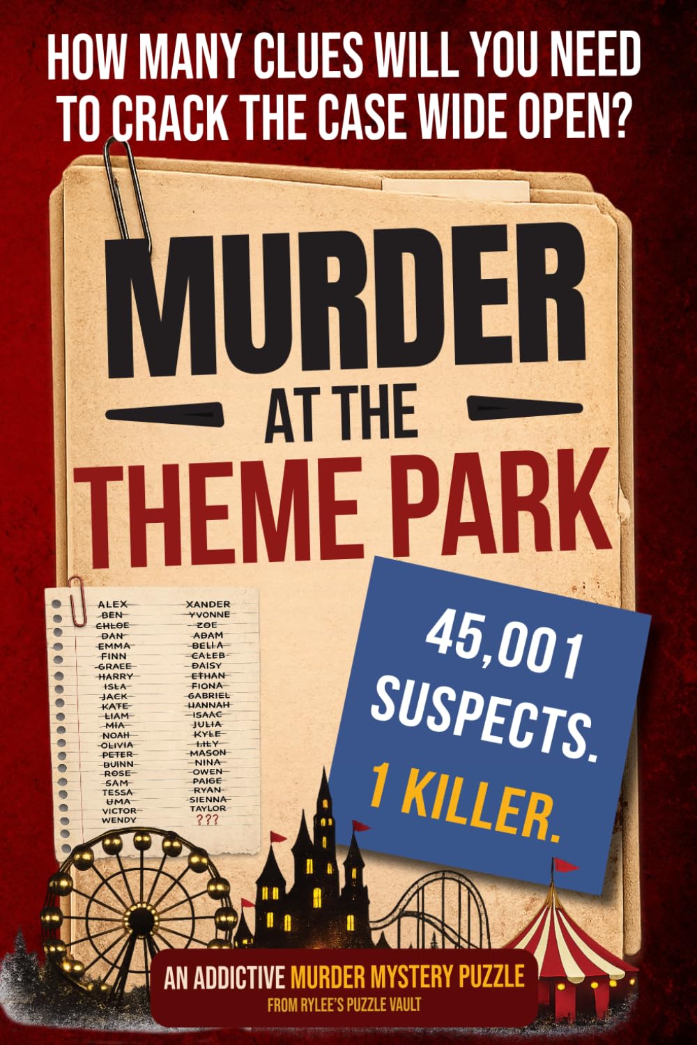 Murder At The Theme Park: How Many Clues Will You Need To Solve The Case? An Addictive Murder Mystery Puzzle.