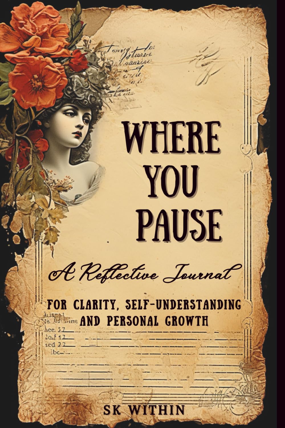 Where you Pause: A Reflective Guided Journal for Clarity, Self-Understanding, Emotional Awareness & Personal Growth