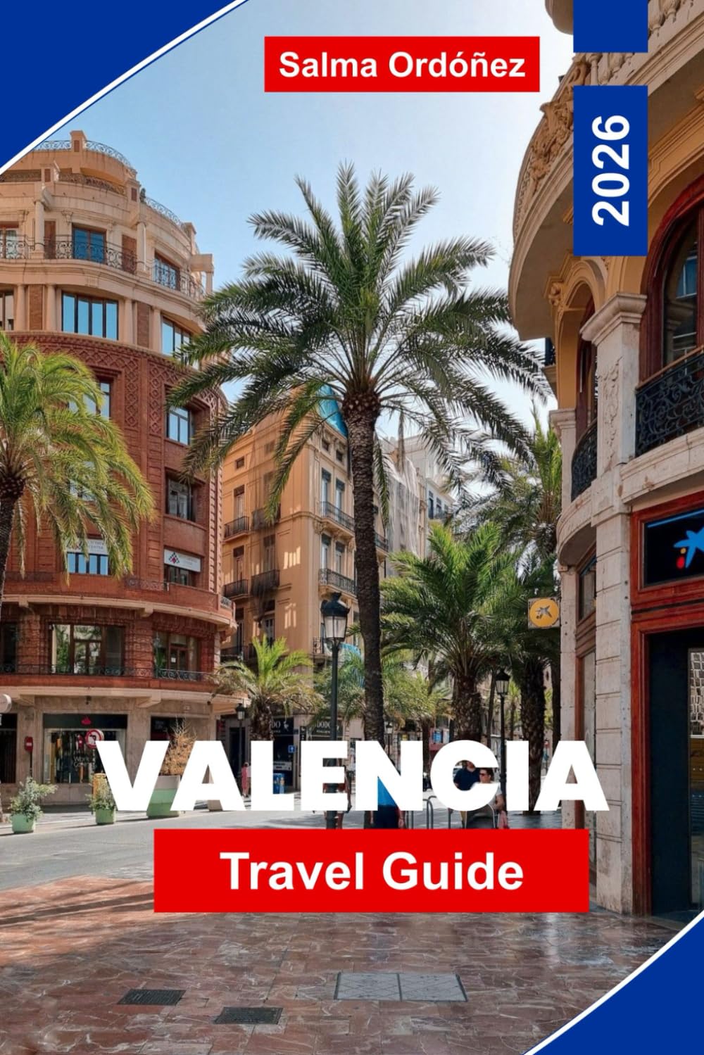 Valencia Travel Guide 2026: Explore Historic Architecture, Mediterranean Beaches, Local Cuisine, Cultural Attractions, and Practical Tips for Your Spain Getaway