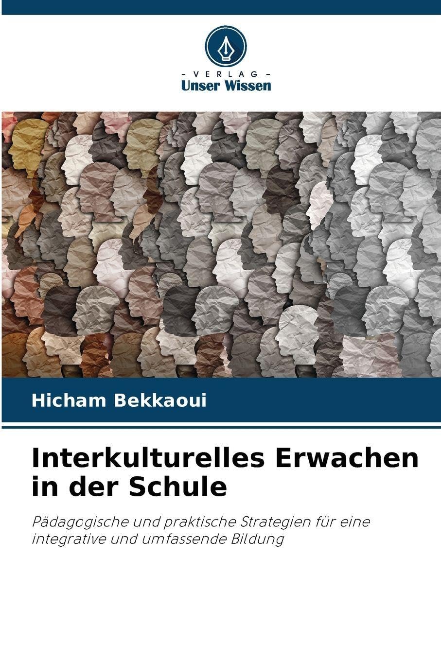 Interkulturelles Erwachen in der Schule: Pädagogische und praktische Strategien für eine integrative und umfassende Bildung