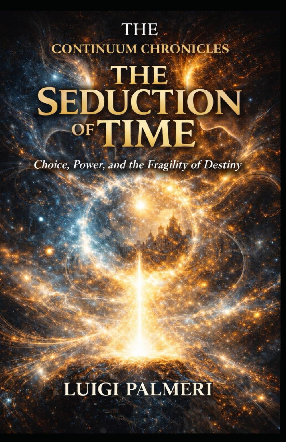 THE SEDUCTION OF TIME: 3 (THE CONTINUUM CHRONICLES)