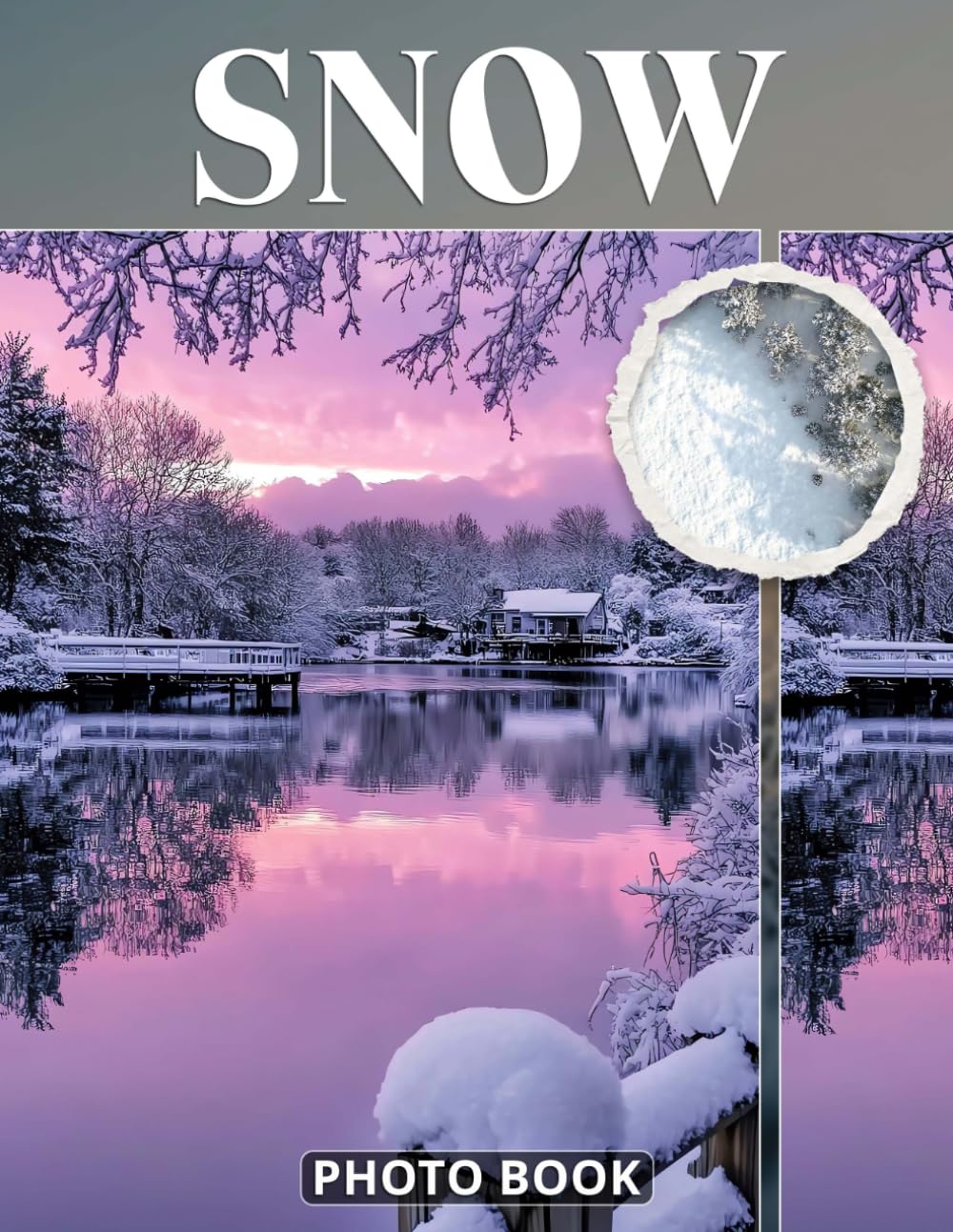 Snow Photo Book: Winter Wonderland Photography Showcasing Snowy Landscapes Frosty Trees And Cold Seasonal Beauty In Chilly Nature Images