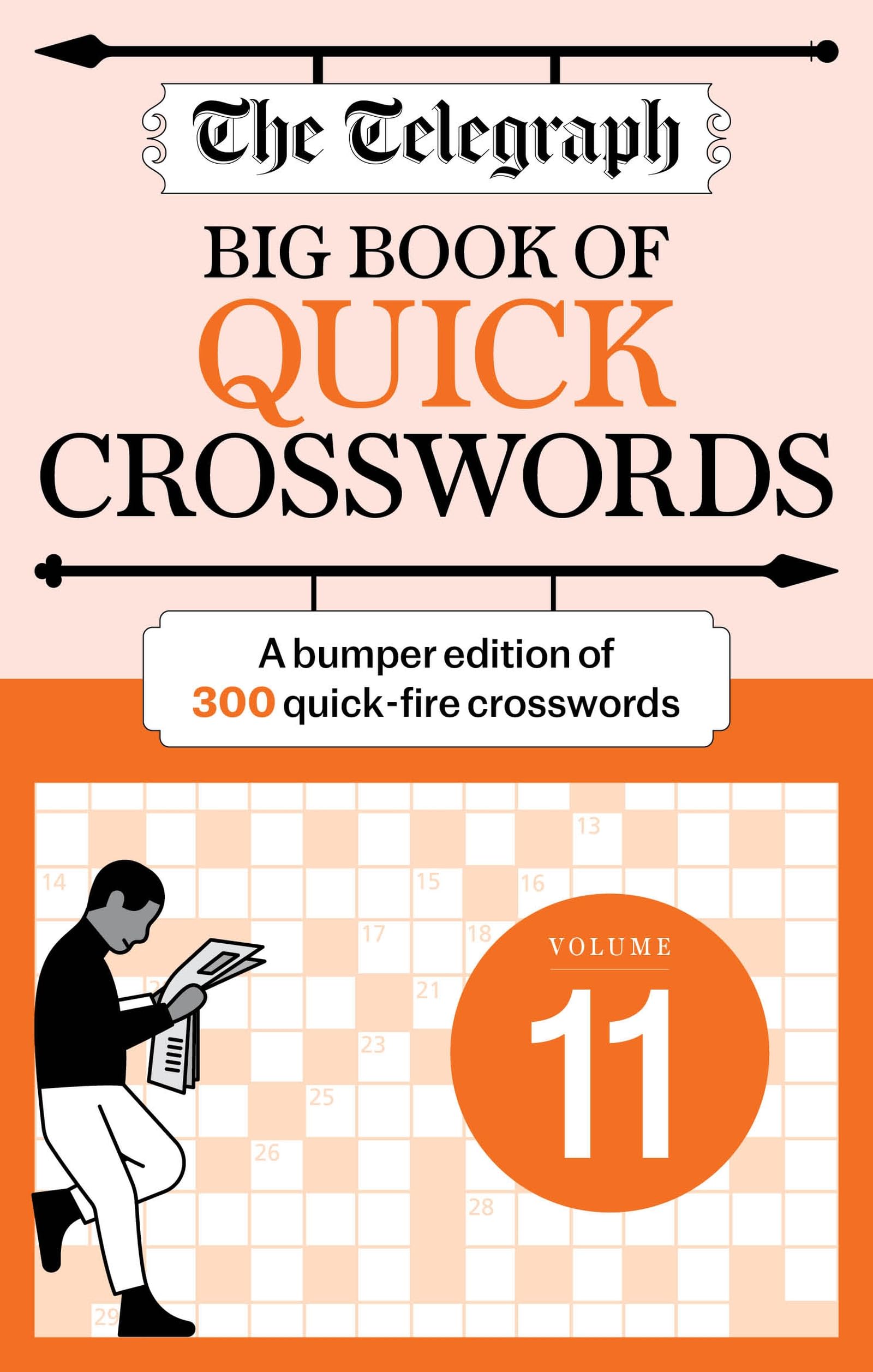 The Telegraph Big Book of Quick Crosswords 11: A bumper edition of 300 quick-fire crosswords (The Telegraph Puzzle Books)
