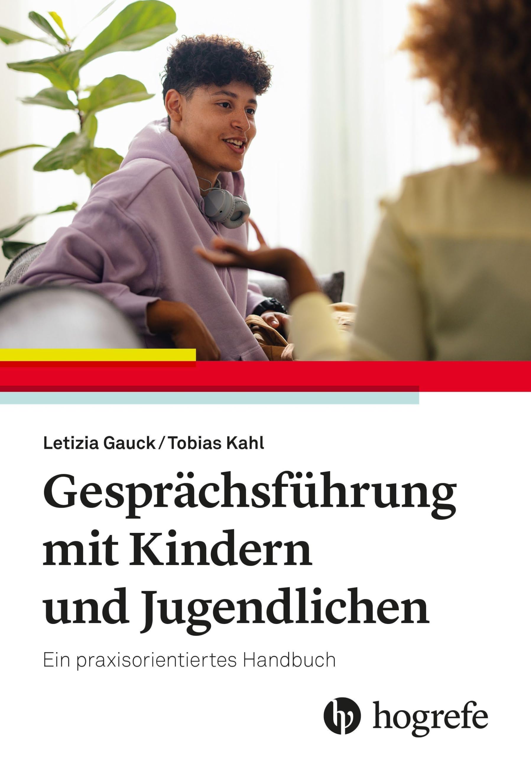 Gesprächsführung mit Kindern und Jugendlichen: Ein praxisorientiertes Handbuch