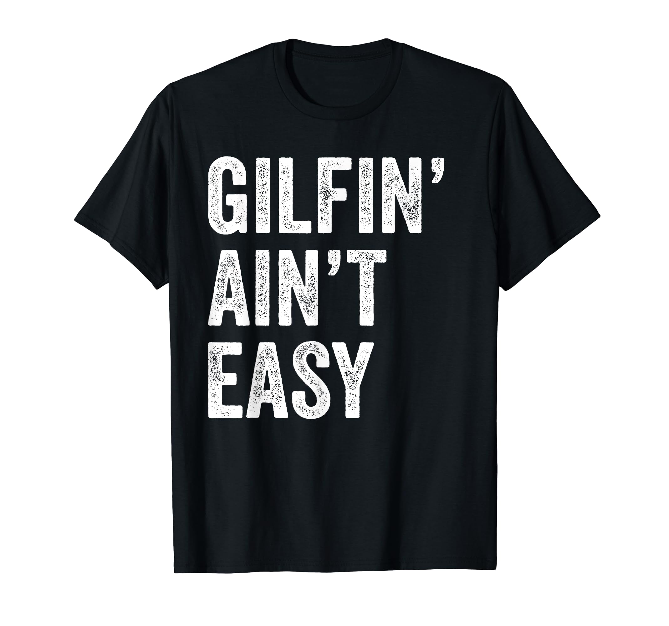 Gilfin' Ain't Easy Funny Gilf Funny Grandma I'd Like To T-ShirtOEKO-TEX STANDARD 100