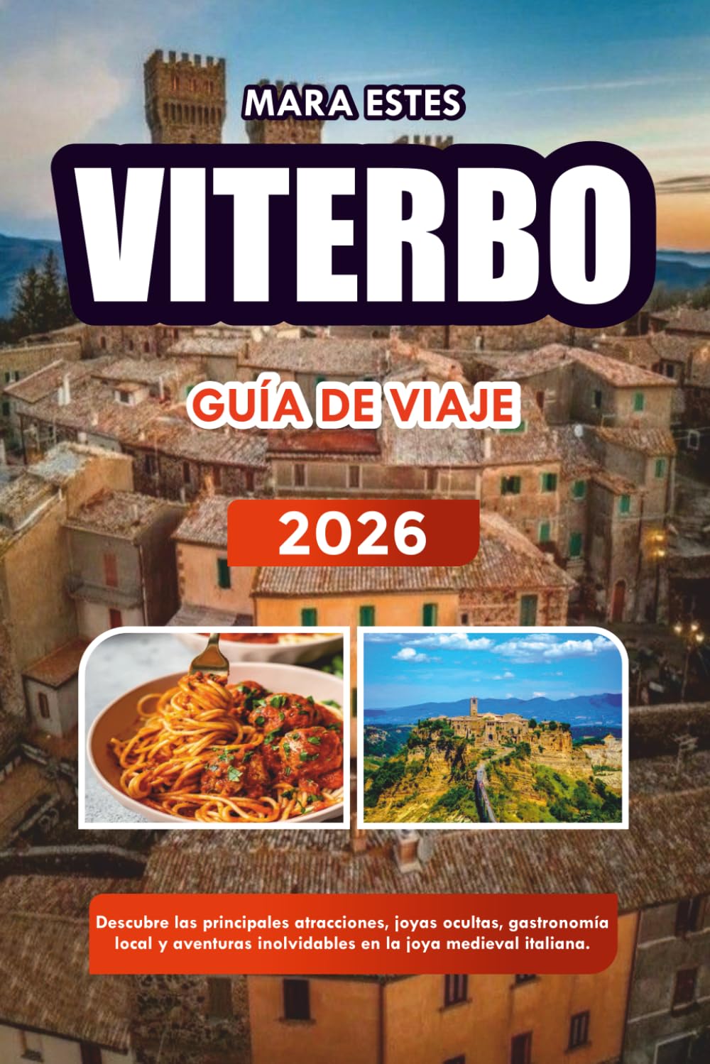 VITERBO GUÍA DE VIAJE 2026: Descubre las principales atracciones, joyas ocultas, gastronomía local y aventuras inolvidables en la joya medieval italiana.