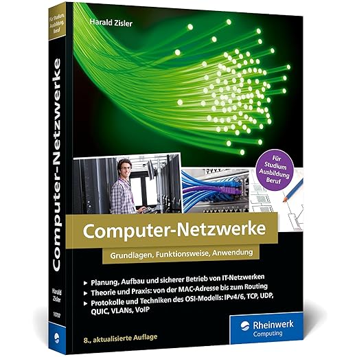 Computer-Netzwerke: Grundlagen, Funktionsweisen, Anwendung. Das Standardwerk zur Netzwerktechnik für Studium, Ausbildung und Beruf – Ausgabe 2025