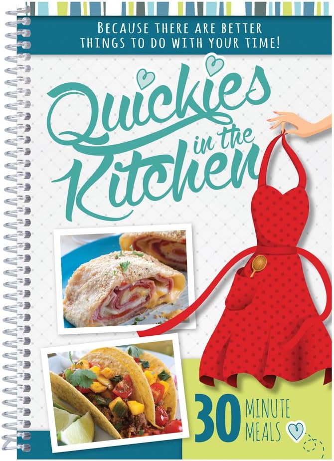 Quickies in the Kitchen: 30 Minute Meals
