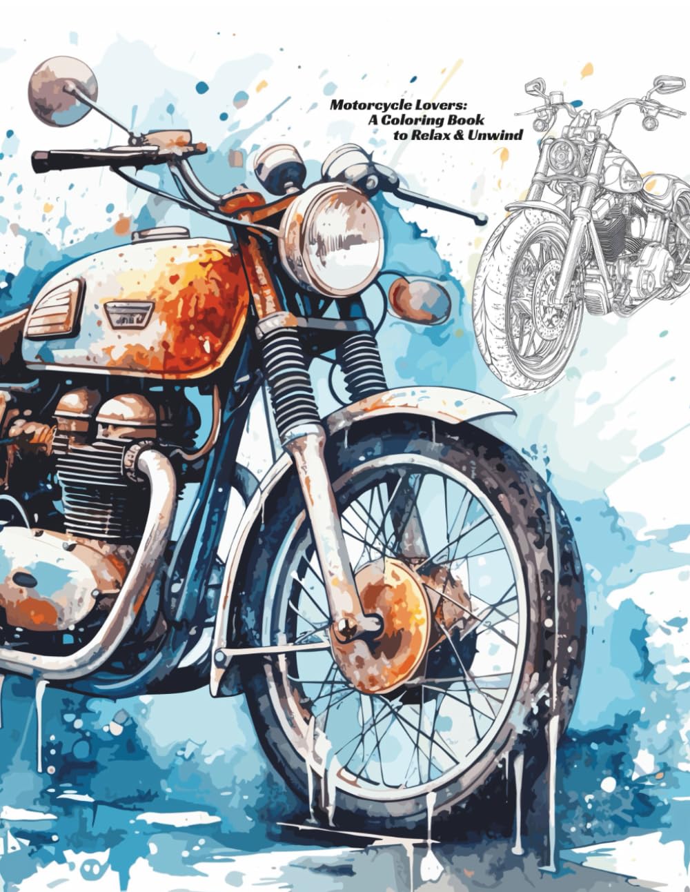 Motorcycle Lovers: A Coloring Book to Relax & Unwind (multi-vehicle 8.5x11 coloring book series)
