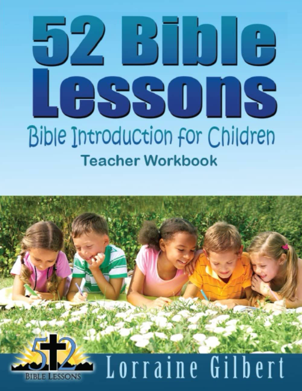 52 Bible Lessons: Bible Introduction for Children, Teacher Workbook-Paperback black/white Interior