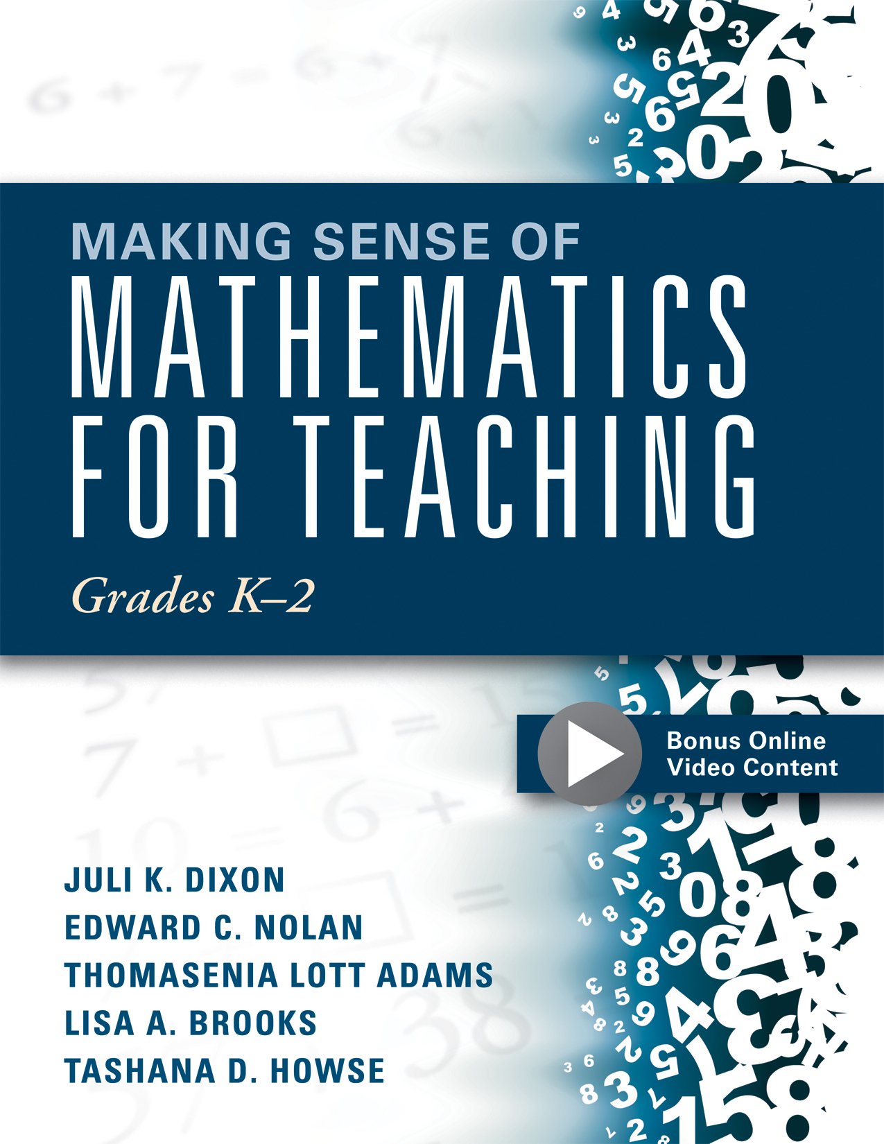 Making Sense of Mathematics for Teaching Grades K-2: (Communicate the Context Behind High-Cognitive-Demand Tasks for Purposeful, Productive Learning) (Solutions)