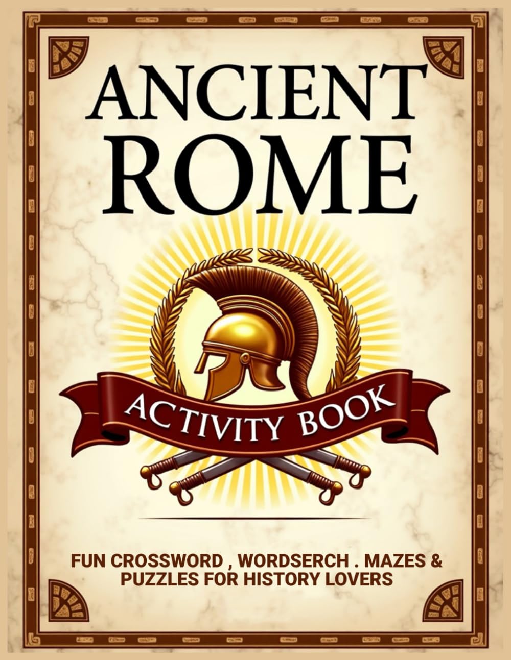 Ancient Rome Puzzle Crosswords Word Searches Mazes a: Puzzles and Crosswords about Ancient Rome