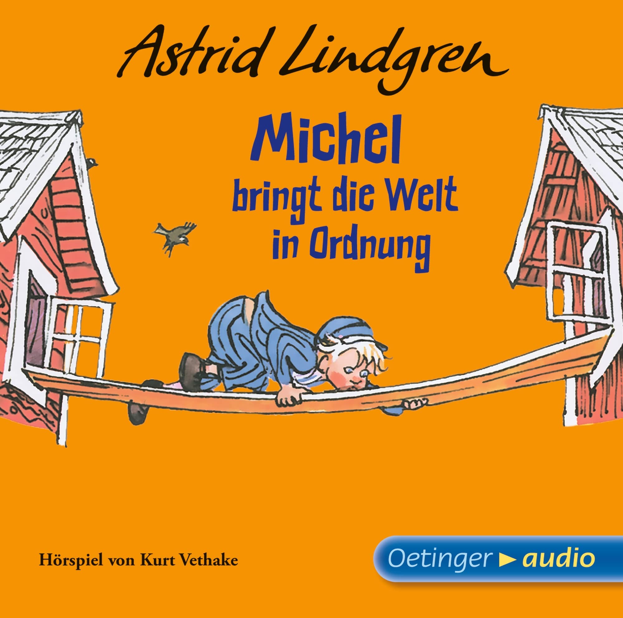 Michel bringt die Welt in Ordnung: Hörspiel nach dem gleichnamigen Film