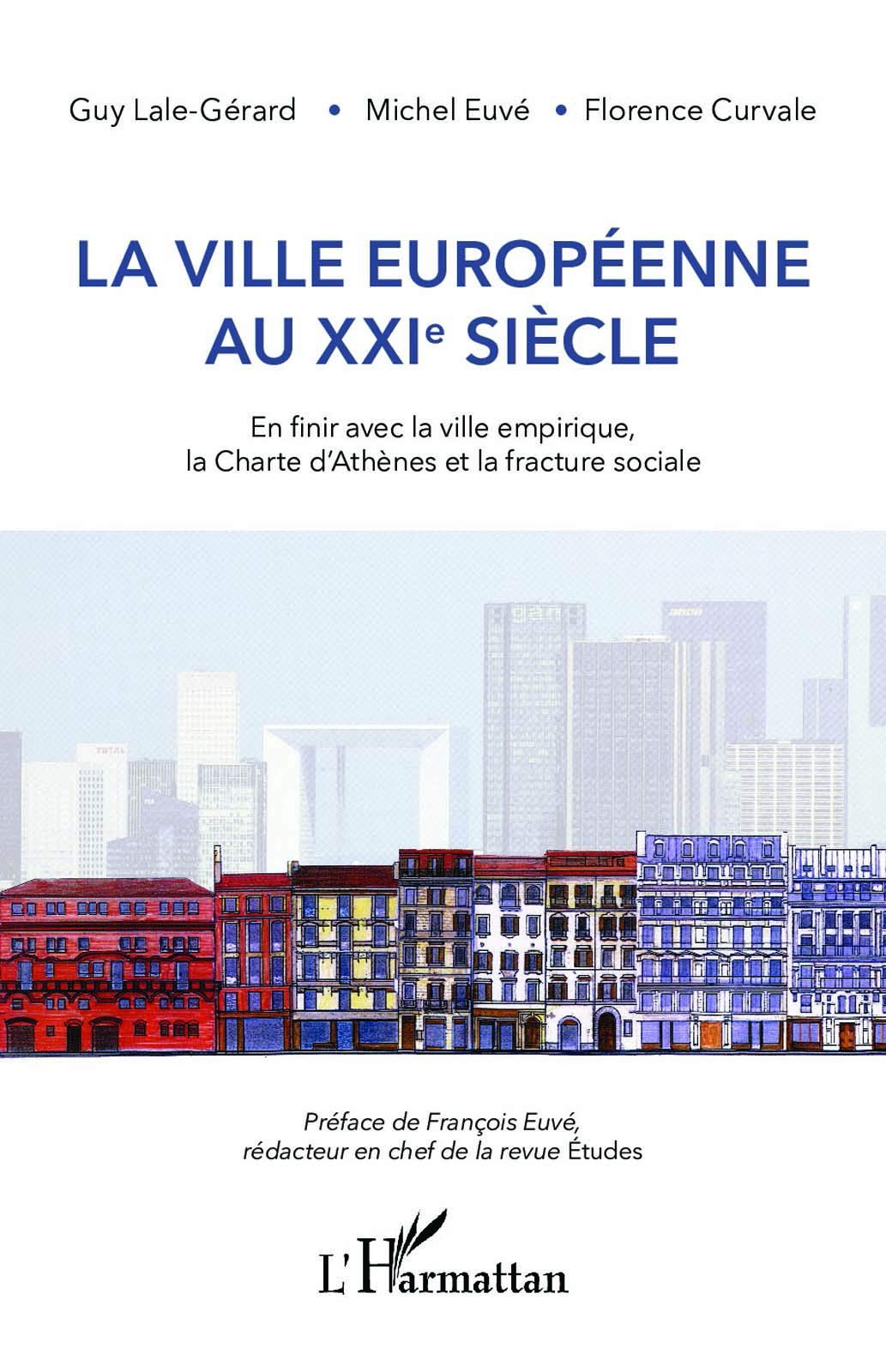 La ville européenne au XXIe siècle critique de la Charte d'Athènes et aménagement moderne