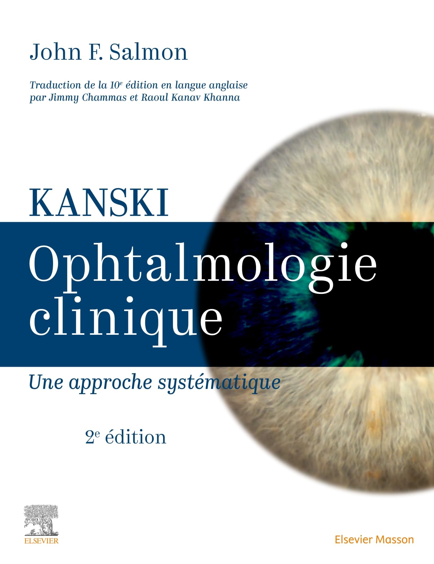Kanski - Ophtalmologie clinique: Une approche systématique