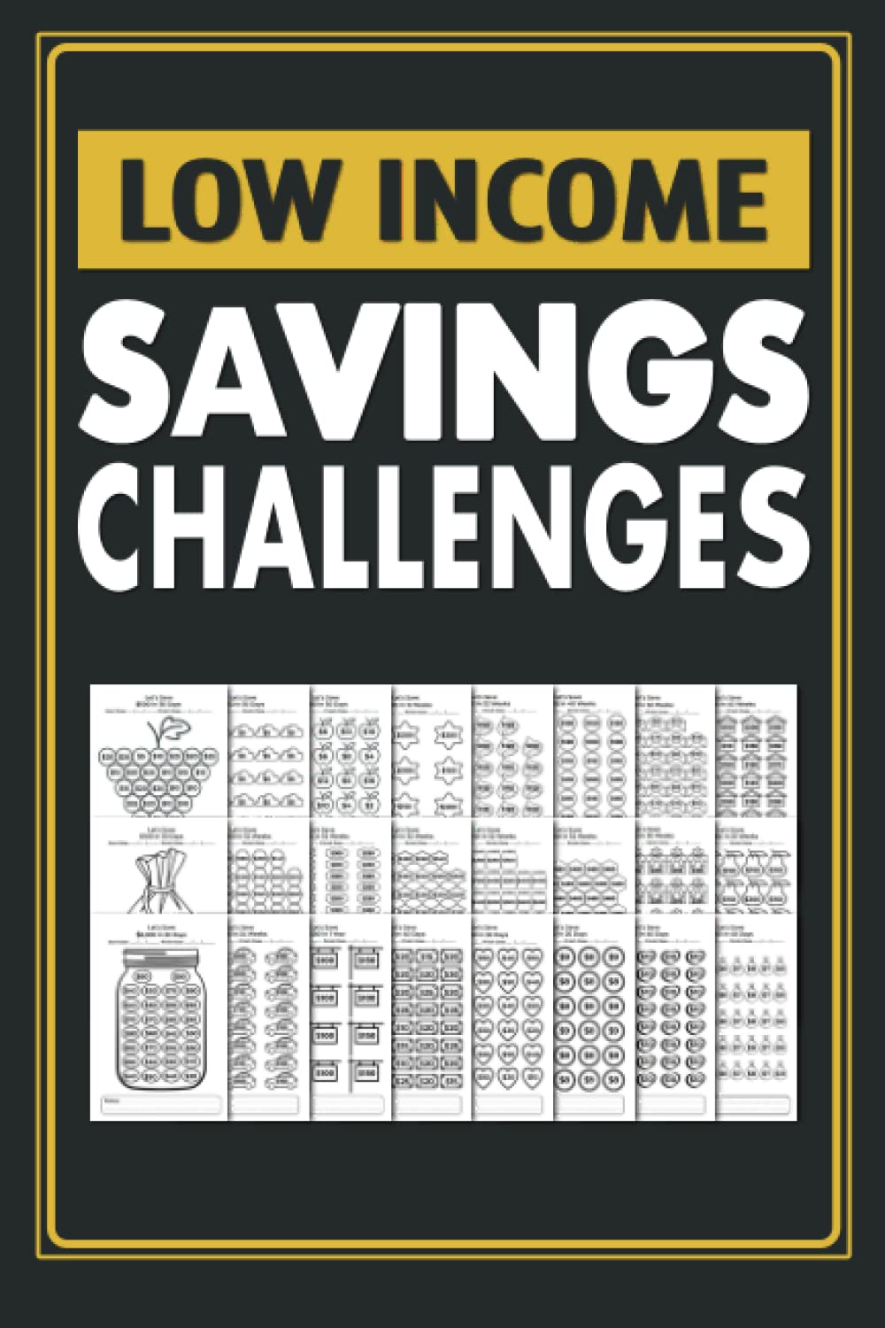 Low Income Savings Challenges Book: 122 Pages Savings Tracker Journal | Easy and Fun Way to Save $100, $150, $200, $250, $300, $400, $500, $1000,