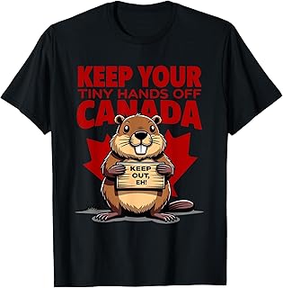 Men Women Keep Your Tiny-Hands off Canada is Not For Sale T-Shirt