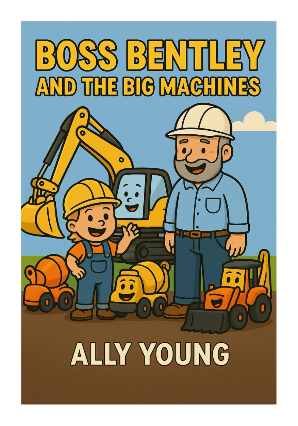 Boss Bentley and the Big Machines