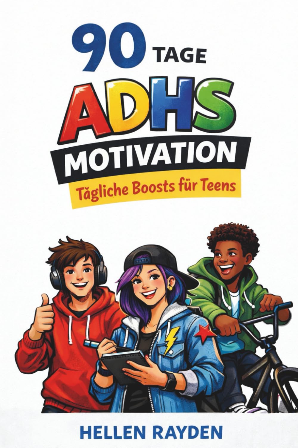 90 Tage ADHS-Motivation: Tägliche Boosts für Teens