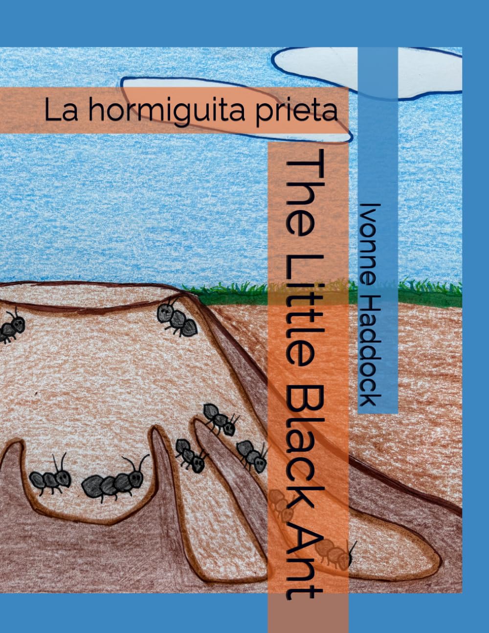 The Little Black Ant: La hormiguita prieta (Ants in English and Spanish)