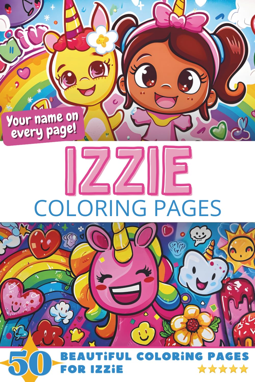 Izzie Coloring Pages: Wow-Effect! Your name on every page - Izzie coloring book - 6x9" - 50x Izzie coloring page - Fantastic Gift