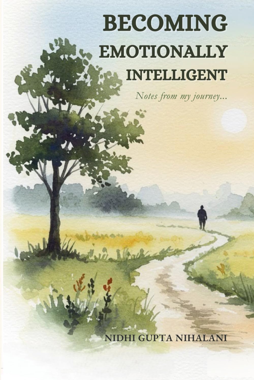 Becoming Emotionally Intelligent: Notes from my journey...