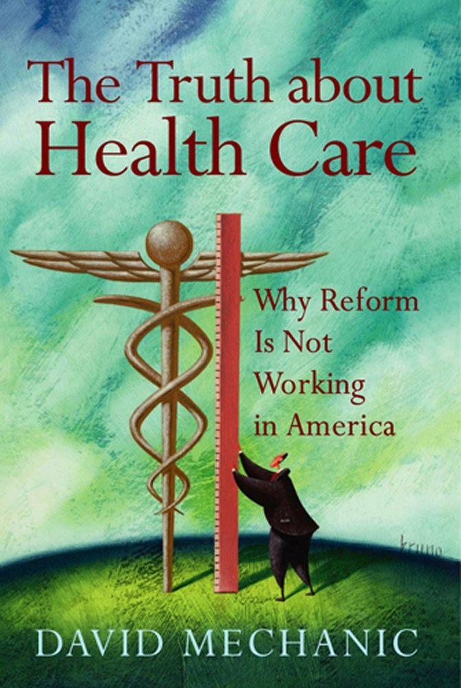 Buy The Truth About Health Care: Why Reform Is Not Working in America (Critical Issues in Health and Medicine) — BookShops.in