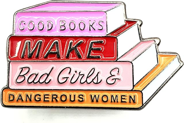 Good Books Make Bad Girls & Dangerous Women Pink Feminist's Reading Metal Enamel Pin Badge