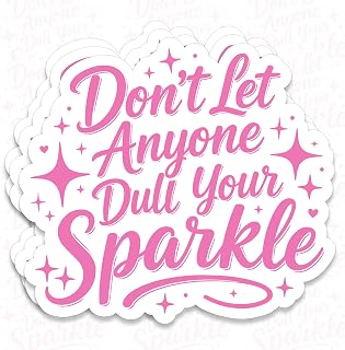 Don't Let Anyone Dull Your Sparkle 스티커 3팩 영감을 주는 소녀 동기 부여 방수 다이 컷 비닐 데칼 물병 노트북 헬멧 자동차 여아 남아 아동용 5.1cm(2인치)