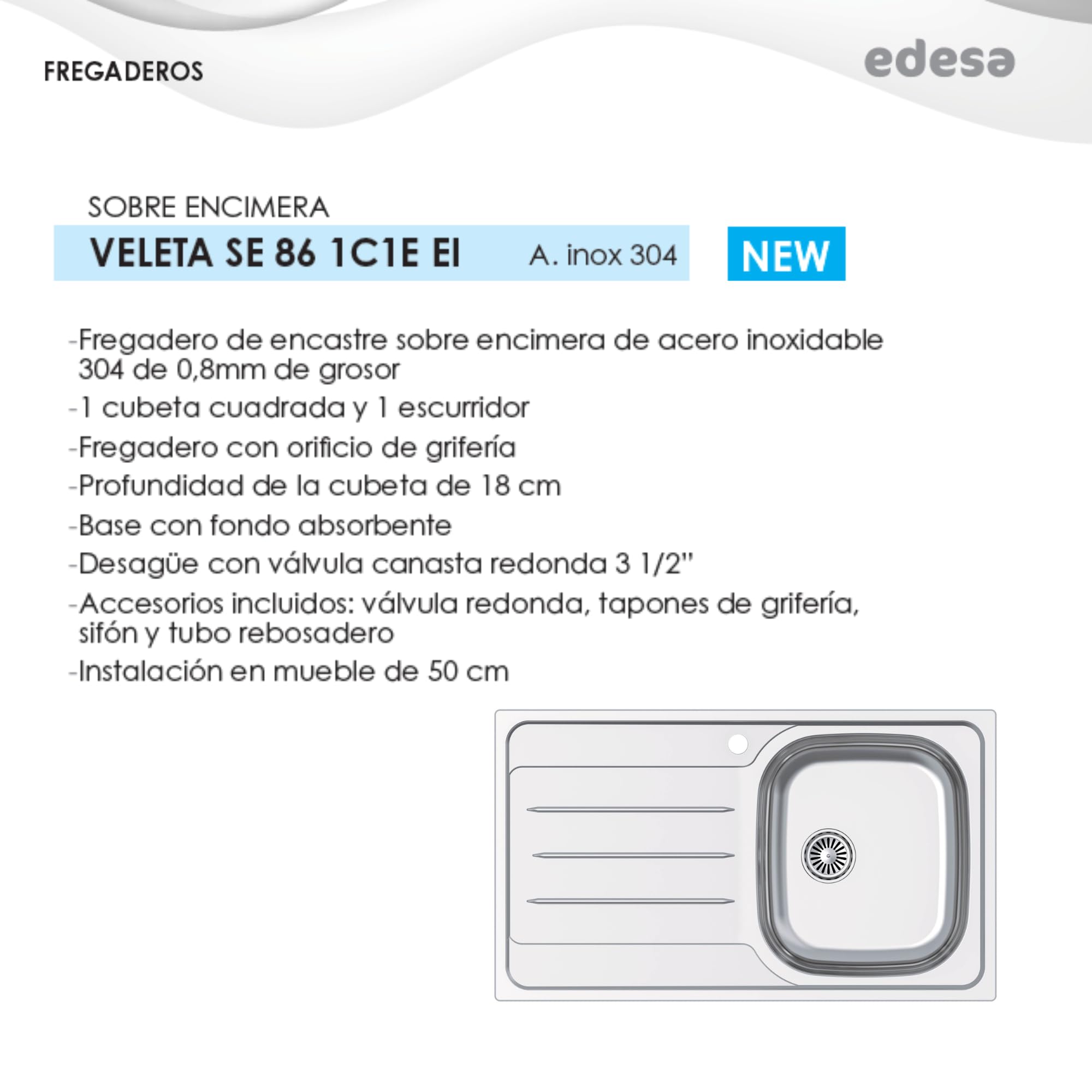 Edesa Fregadero Cocina Escurridor Izquierda 1 Seno VELETA SE 86x50 cm Sobre Encimera Profundidad 18cm Base Fonoabsorbente Instalación en Mueble de 50 cm Accesorios Incluidos Color Gris A. Inoxidable