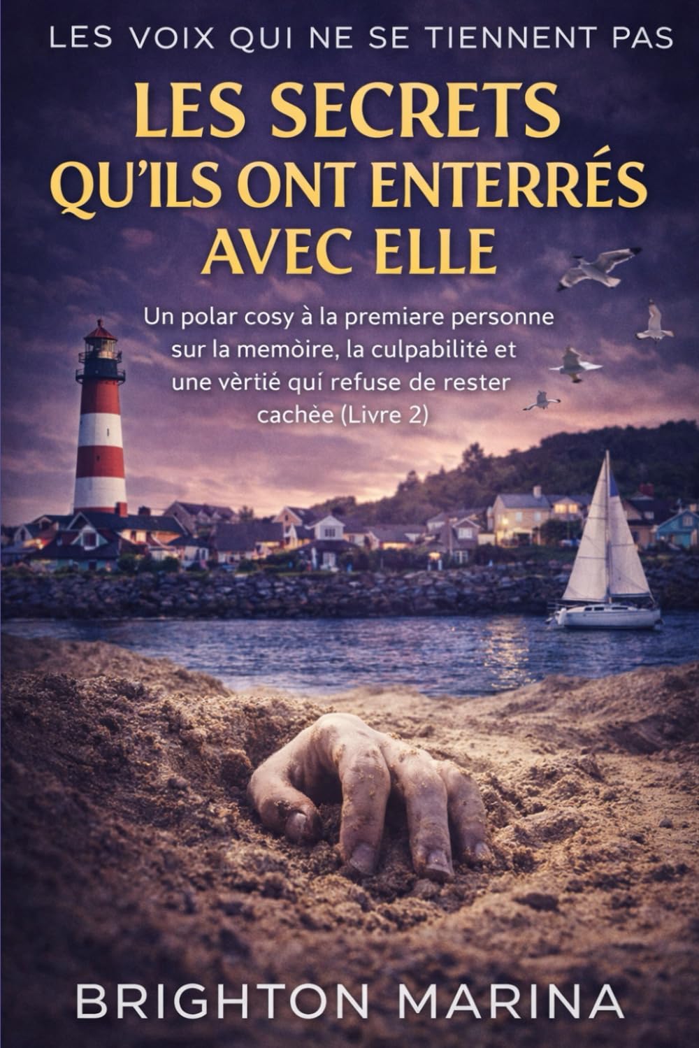 LES SECRETS QU’ILS ONT ENTERRÉS AVEC ELLE: Un polar cosy à la première personne sur la mémoire, la culpabilité et une vérité qui refuse de rester cachée (Livre 2) (Des voix qui ne collent pas)
