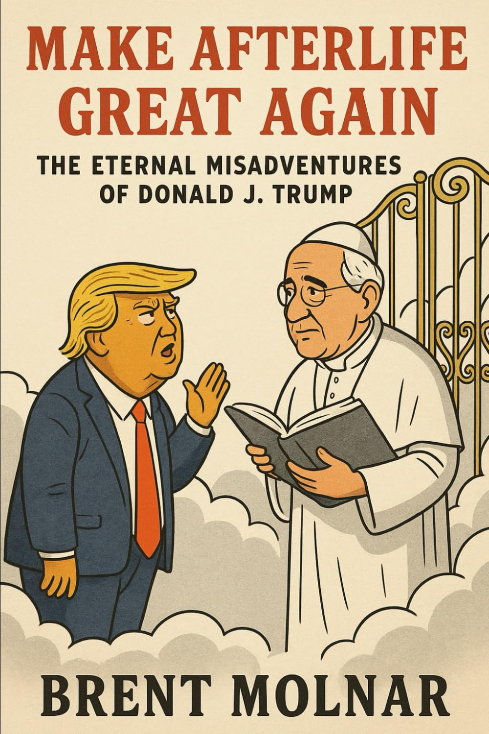 Make Afterlife Great Again: The Eternal Misadventures of Donald J. Trump