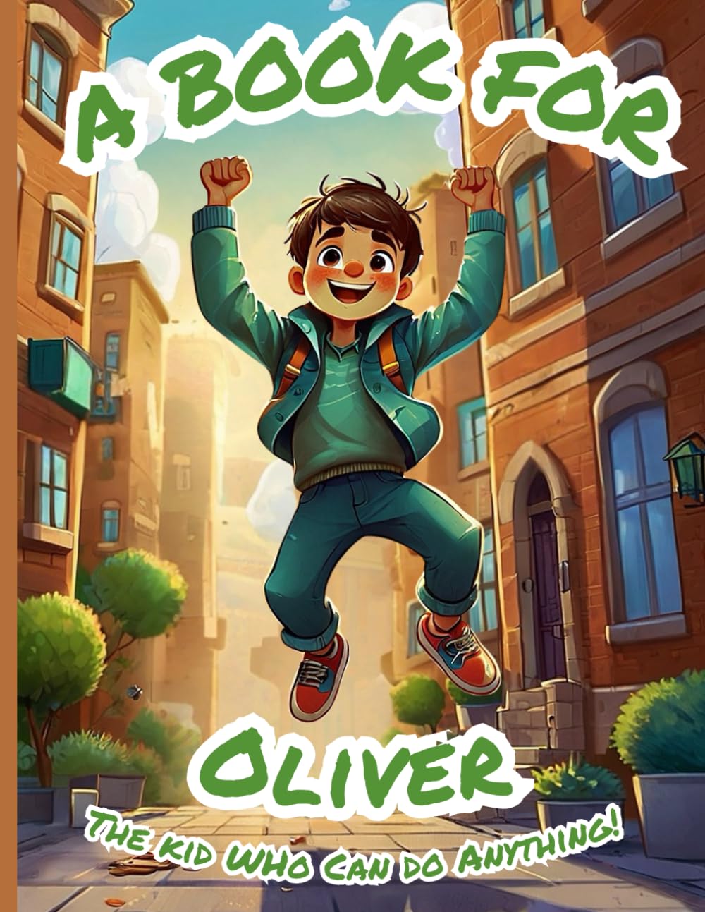 A Book for Oliver: The Kid Who Can Do Anything!