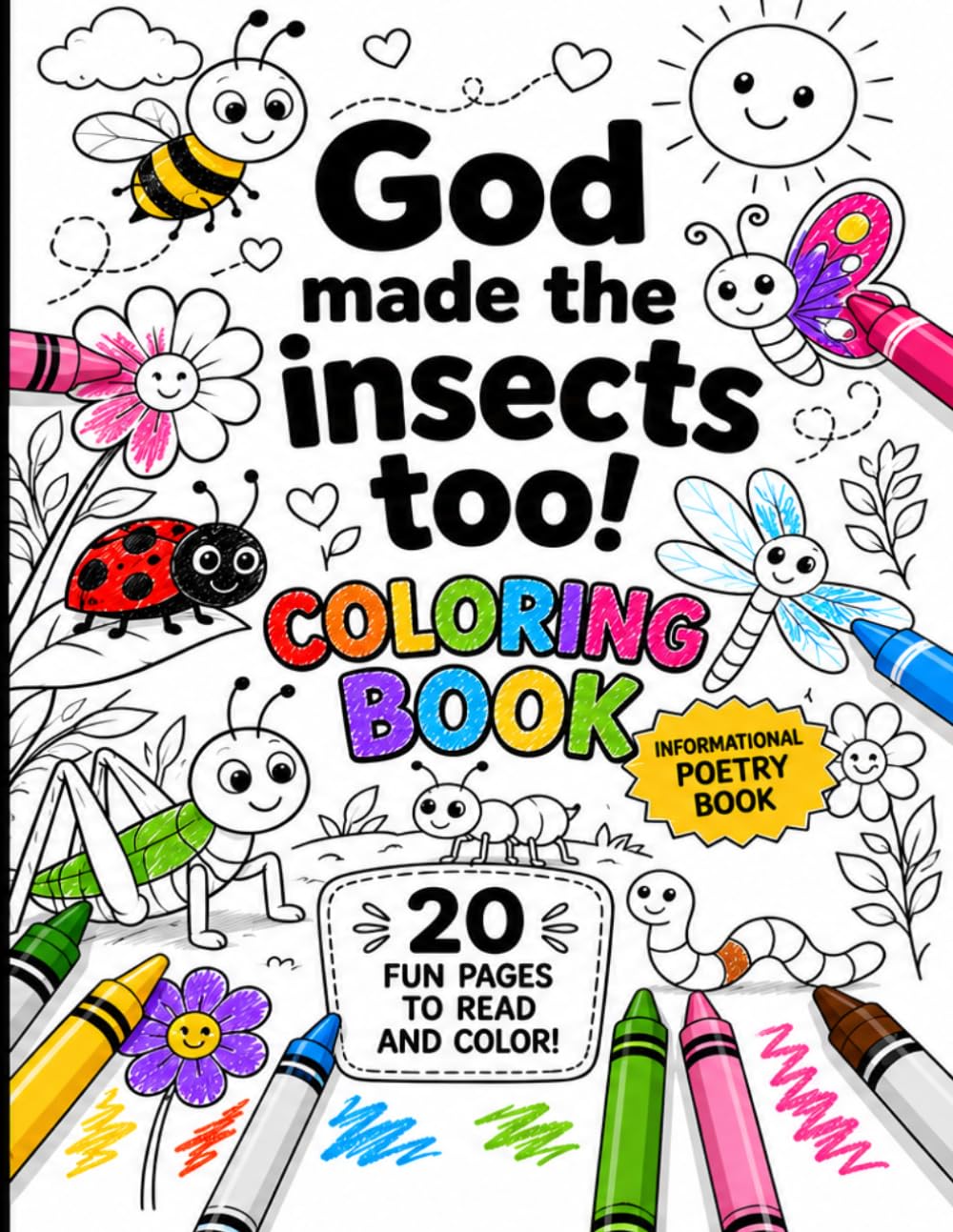 God Made The Insects Too!